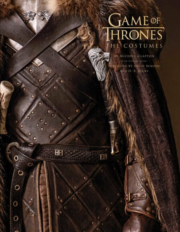 Game Of Thrones: The Costumes Hardcover Book by Michele Clapton